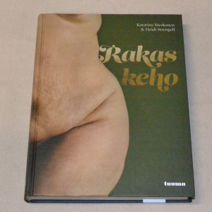 Katarina Meskanen & Heidi Strengell Rakas keho